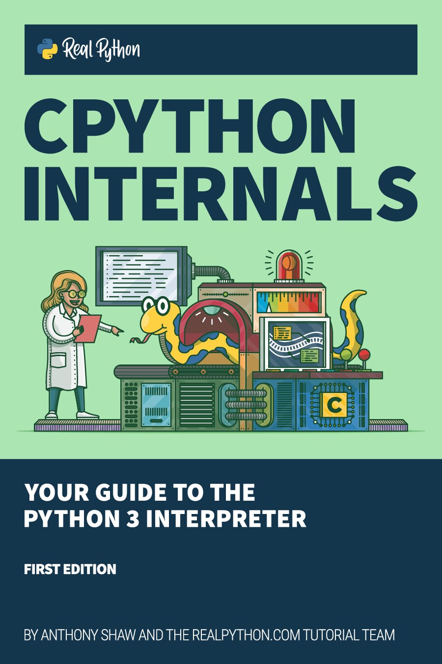 CPython Internals:Your Guide to the Python3 Interpreter